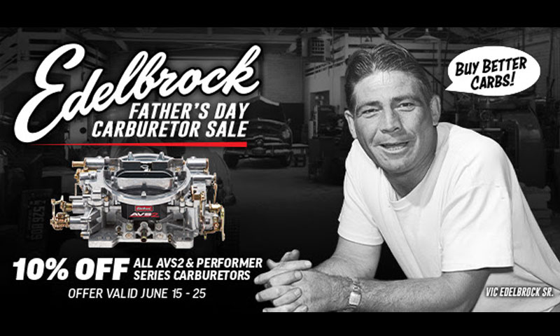 Edelbrock Father's Day Carb Sale